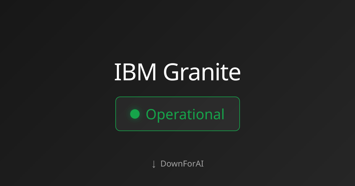Is IBM Granite Down Today? Live Status & Outages 2026